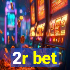 2r bet